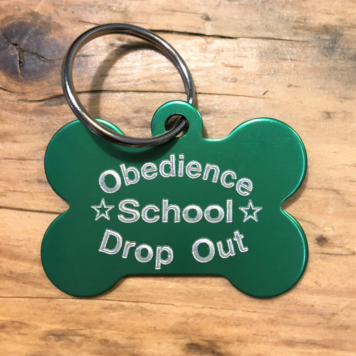 Obedience School Drop Out Pet Tag