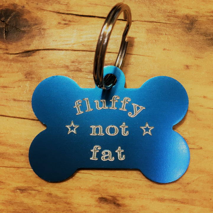 Fluffy Not Fat Fun Pet Tag