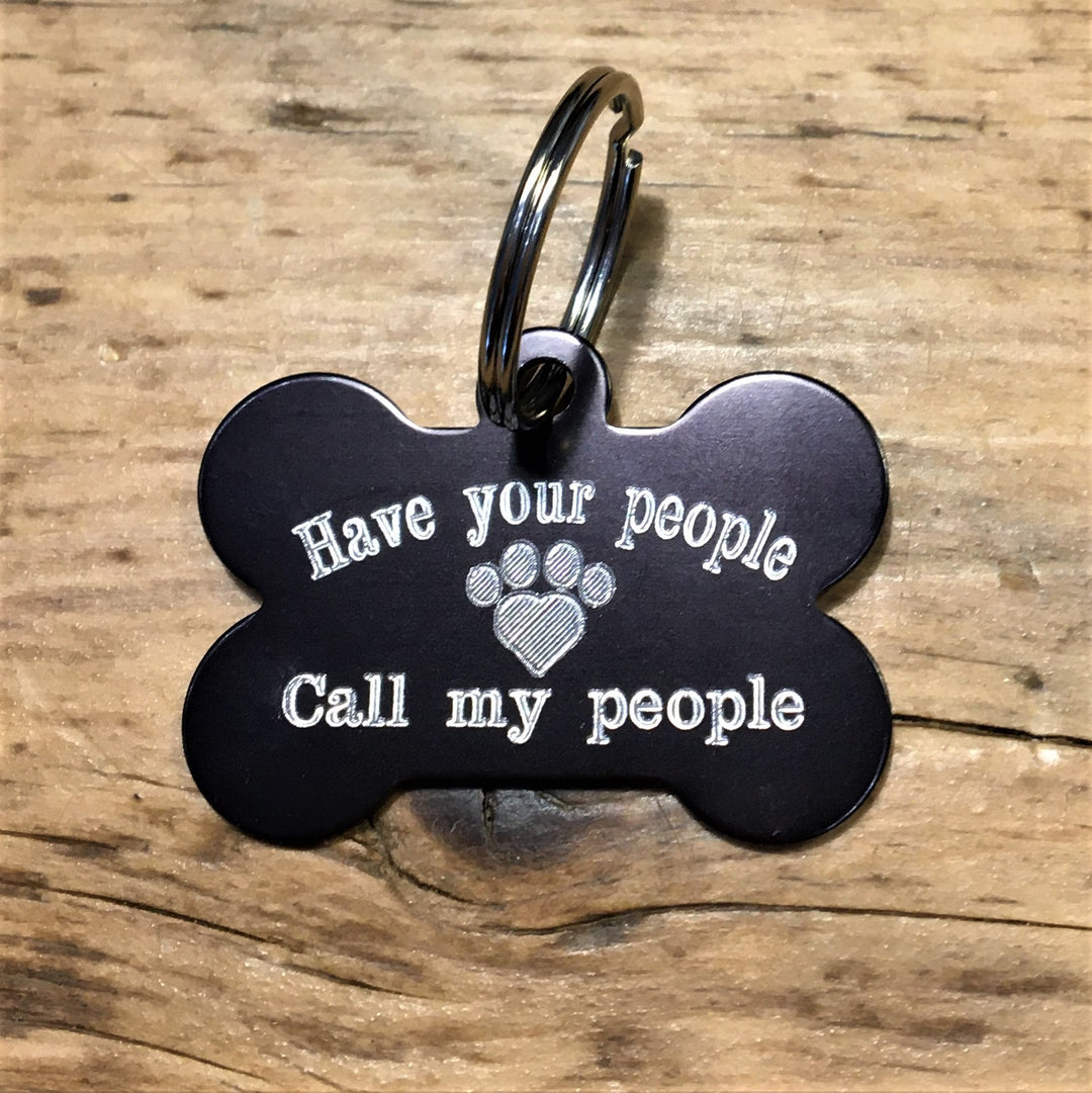 Have Your People Call My People Bone Pet Tag