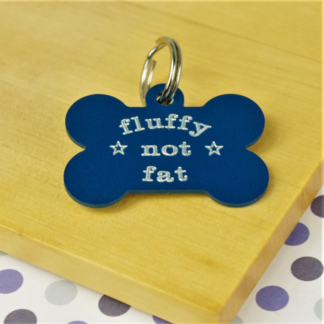 Fluffy Not Fat Fun Pet Tag