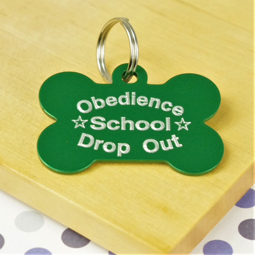 Obedience School Drop Out Pet Tag