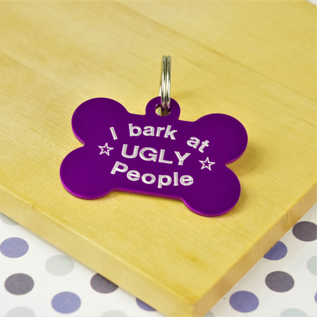 I Bark at Ugly People Pet Tag