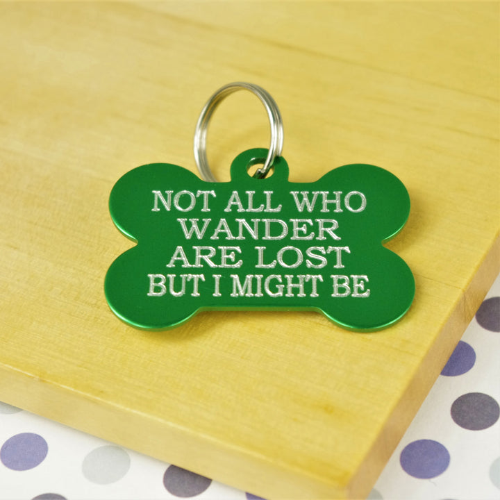 Not All Who Wander Pet Tag