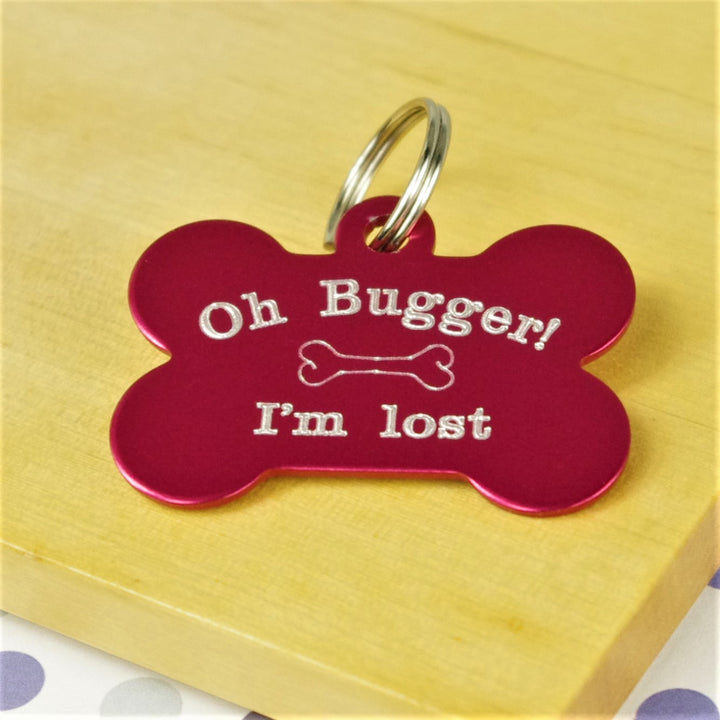 Oh Bugger I'm Lost Bone Pet ID Tag